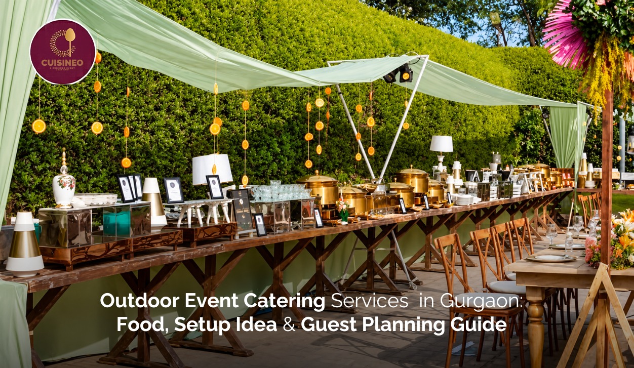 Explore outdoor event catering services in Gurgaon with creative food ideas, setup tips, and expert guest planning advice to make your event memorable.
